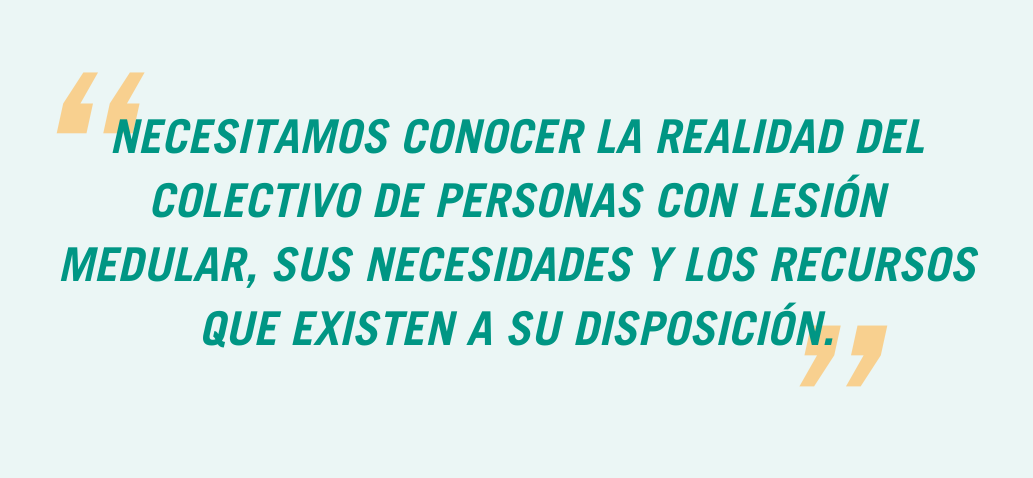 Necesitamos conocer la realidad de las personas con lesión medular, sus necesidades y los recursos que tienen a su disposición