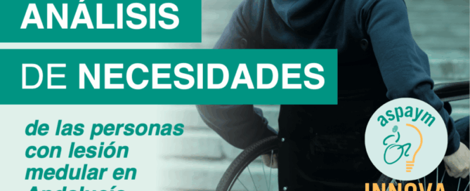 ASPAYM INNOVA - Análisis de necesidades de las personas con lesión medular en Andalucía